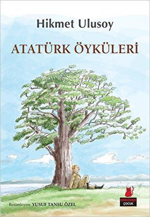 Atatürk Öyküleri - Hikmet Ulusoy - Kırmızı Kedi