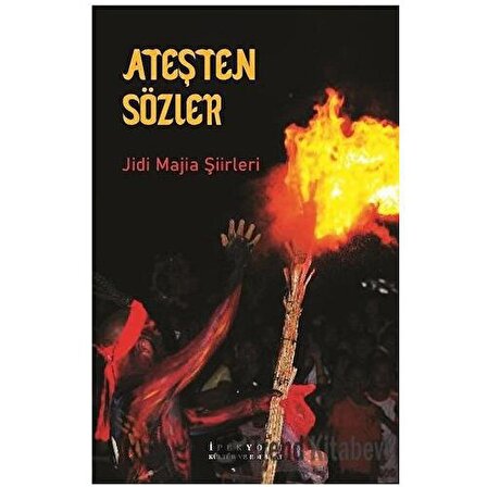 Ateşten Sözler / İpekyolu Kültür Edebiyat / Jidi Majia