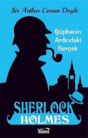 Sherlock Holmes / Şüphenin Ardındaki Gerçek / Sir Arthur Conan Doyle