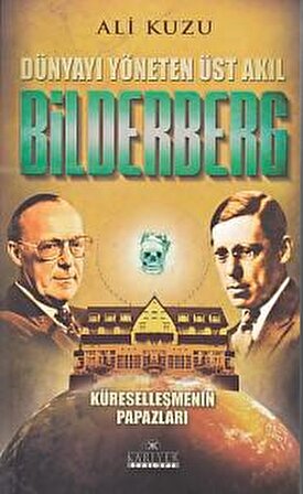 Bilderberg - Dünyayı Yöneten Üst Akıl