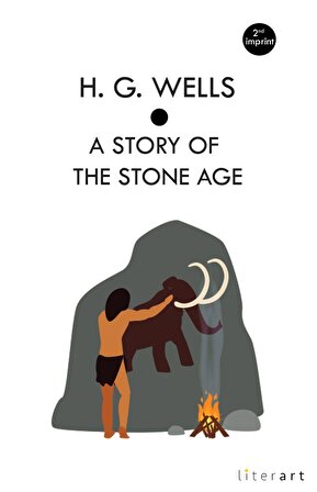 A Story Of The Stone Age - H. G. Wells