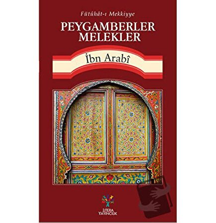 Fütühat ı Mekkiyye   Peygamberler Melekler / Litera Yayıncılık / Muhyiddin İbn