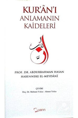 Kur’an’ı Anlamanın Kaideleri - Abdurrahman Hasan Habenneke El-meydani