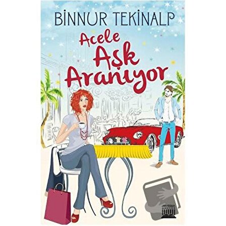 Acele Aşk Aranıyor / Anatolia Kitap / Binnur Tekinalp