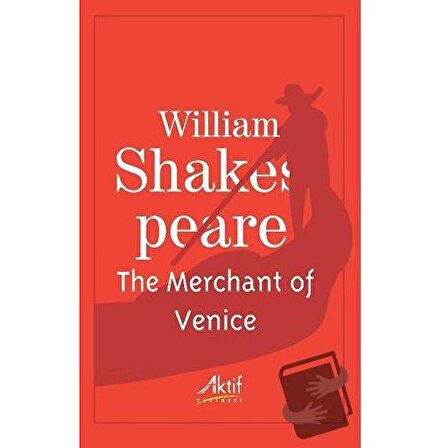 The Merchant of Venice / Aktif Yayınevi / William Shakespeare
