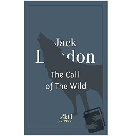 The Call of The Wild / Aktif Yayınevi / Jack London