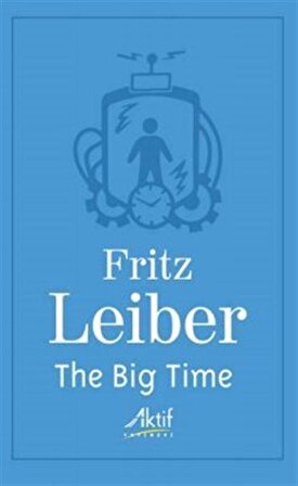 The Big Time / Fritz Leiber