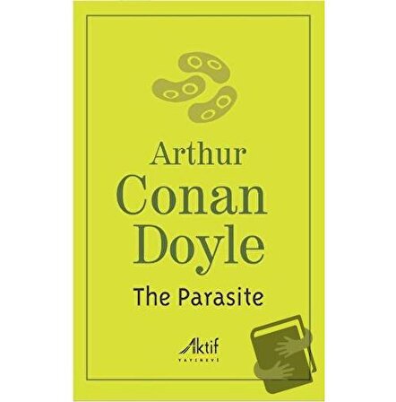The Parasite / Aktif Yayınevi / Sir Arthur Conan Doyle