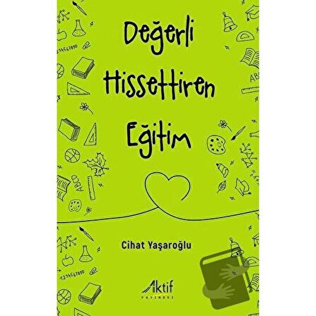 Değerli Hissettiren Eğitim / Aktif Yayınevi / Cihat Yaşaroğlu