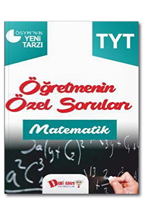 TYT Öğretmenin Özel Soruları Matematik Soru Bankası Dahi Adam Yayınları