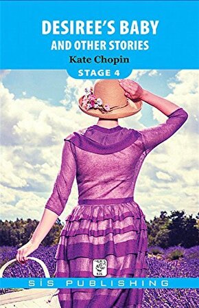 Desiree's Baby And Other Stories / Stage 4 / Kate Chopin