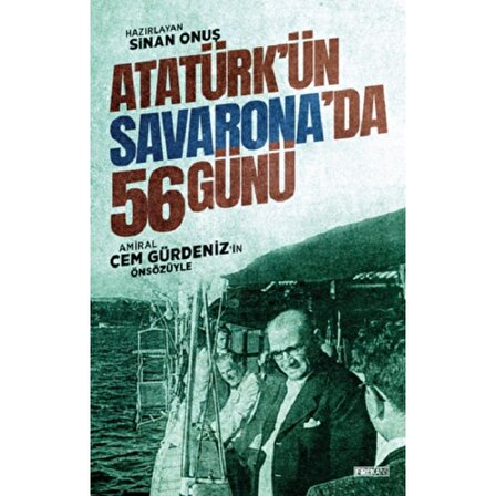 Atatürk'ün Savarona'da 56 Günü