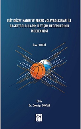 Elit Düzey Kadın ve Erkek Voleybolcular ile Basketbolcuların İletişim Becerilerinin İncelenmesi