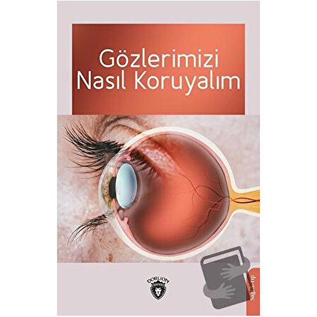 Gözlerimizi Nasıl Koruyalım / Dorlion Yayınevi / Ahmet Muhtar