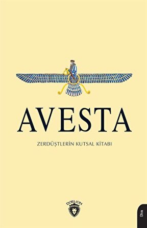 Avesta Zerdüştlerin Kutsal Kitabı / Avesta