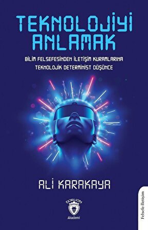 Teknolojiyi Anlamak / Ali Karakaya
