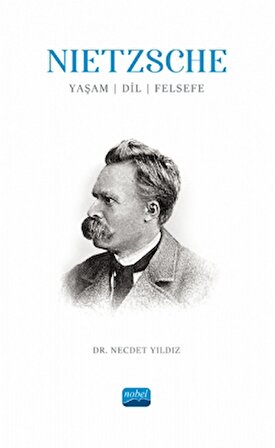 Nietzsche: Yaşam, Dil, Felsefe