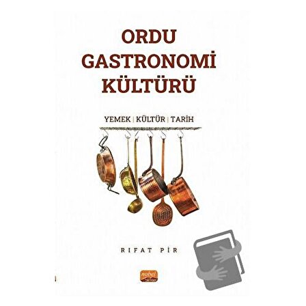 Ordu Gastronomi Kültürü / Nobel Bilimsel Eserler / Rıfat Pir