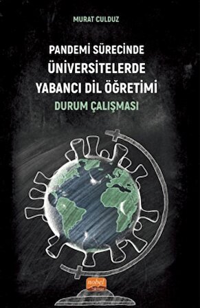 Pandemi Sürecinde Üniversitelerde Yabancı Dil Öğretimi: Durum Çalışması