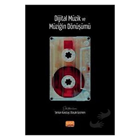 Dijital Müzik ve Müziğin Dönüşümü / Nobel Bilimsel Eserler / Kolektif