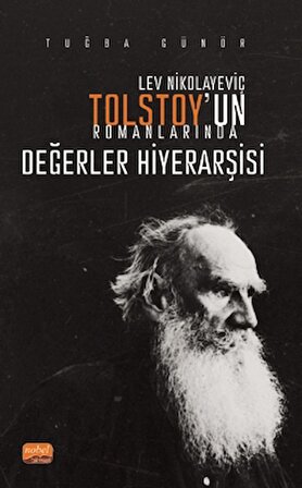 Lev Nikolayeviç Tolstoy’un Romanlarında Değerler Hiyerarşisi