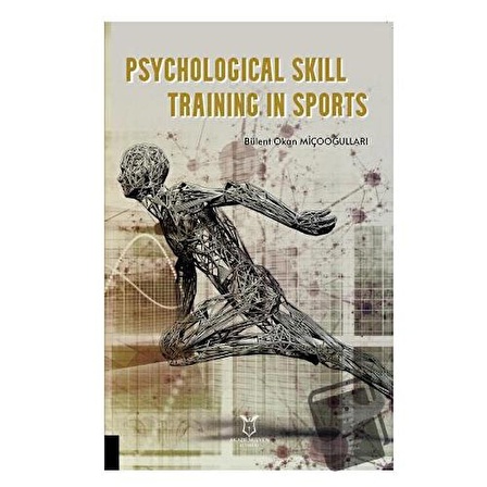 Psychological Skill Training in Sports / Akademisyen Kitabevi / Bülent Okan