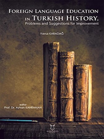 Foreign Language Education in Turkish History, Problems and Suggestions for Improvement