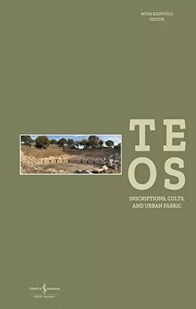 Teos - Inscriptions, Cults And Urban Fabric (Ciltli)