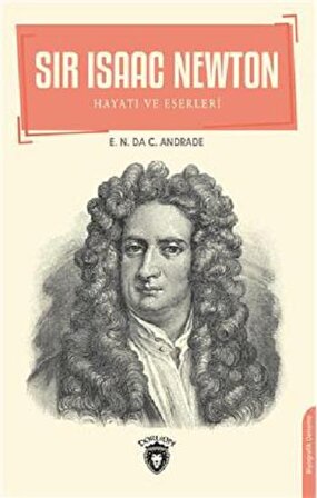 Sır Isaac Newton Hayatı Ve Eserleri