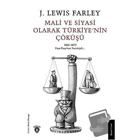 Mali ve Siyasi Olarak Türkiye'nin Çöküşü / Dorlion Yayınevi / James Lewis Farley