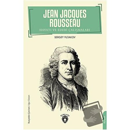 Jean Jacques Rousseau - Hayatı ve Edebi Çalışmaları