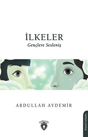 İlkeler & Gençlere Sesleniş / Doç. Dr. Abdullah Aydemir