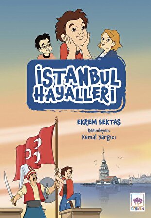 İstanbul Hayalleri / Ekrem Bektaş