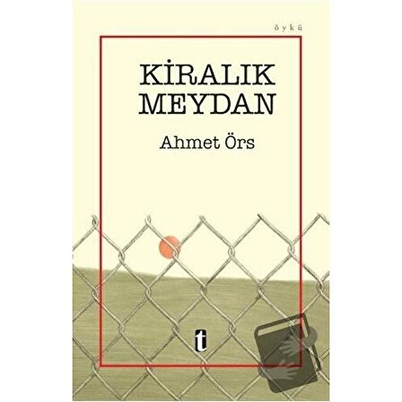 Kiralık Meydan / Tasfiye Kitaplığı / Ahmet Örs