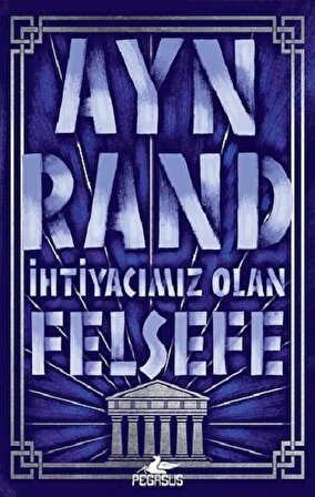 Ihtiyacımız Olan Felsefe - Ayn Rand