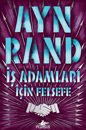 Iş Adamları Için Felsefe - Ayn Rand