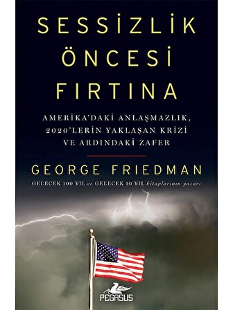 Sessizlik Öncesi Fırtına - George Friedman
