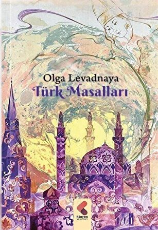 Türk Masallları / Olga Levadnaya