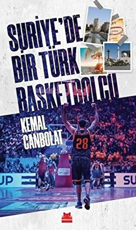 Suriye'de Bir Türk Basketbolcu / Kemal Canbolat