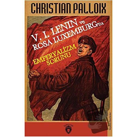 V. I. Lenın ve Rosa Luxemburg’da Emperyalizm Sorunu / Dorlion Yayınevi / Christian