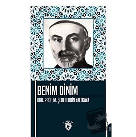 Benim Dinim / Dorlion Yayınevi / Mehmed Şerefeddin Yaltkaya