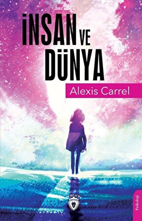 İnsan ve Dünya / Alexis Carrel