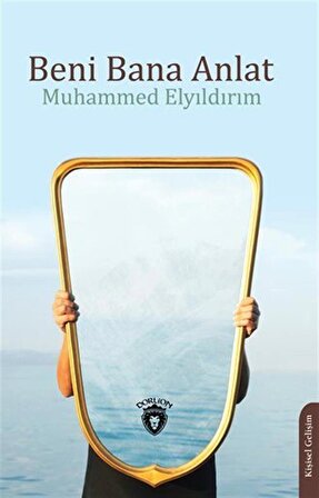 Beni Bana Anlat / Muhammed Elyıldırım