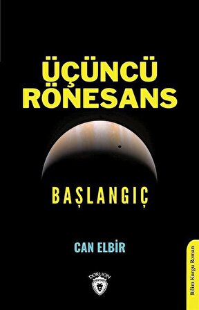 Üçüncü Rönesans & Başlangıç / Can Elbir