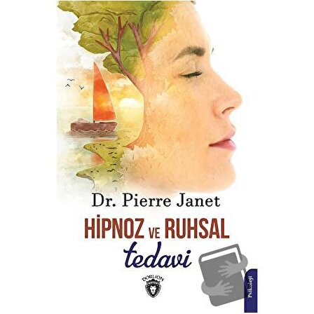 Hipnoz ve Ruhsal Tedavi / Dorlion Yayınevi / Pierre Janet