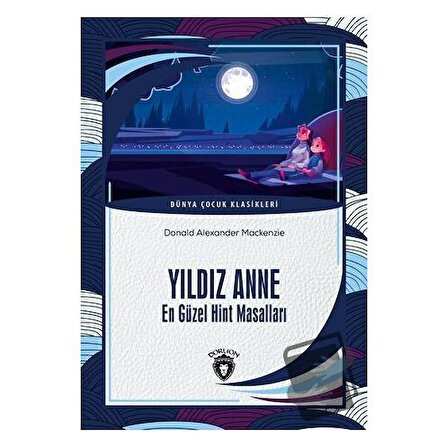 Yıldız Anne En Güzel Hint Masalları / Dorlion Yayınevi / Donald Alexander Mackenzie