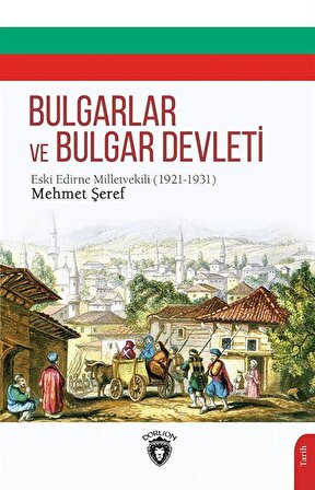 Bulgarlar ve Bulgar Devleti / Mehmet Şeref