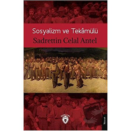 Sosyalizm Ve Tekamülü / Dorlion Yayınevi / Sadrettin Celal Antel