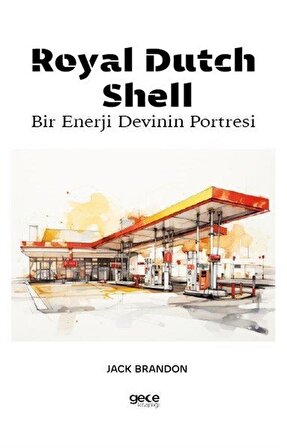 Royal Dutch Shell & Bir Enerji Devinin Portresi / Jack Brandon