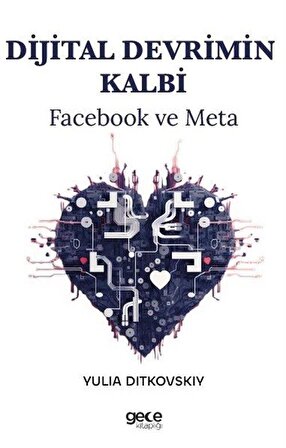 Dijital Devrimin Kalbi & Facebook ve Meta / Yulia Ditkovskiy